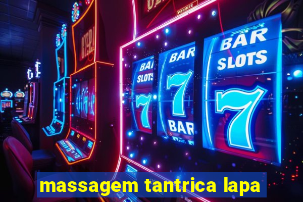 massagem tantrica lapa